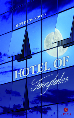 Hotel of Fairytales von Köster,  Oliver Tom