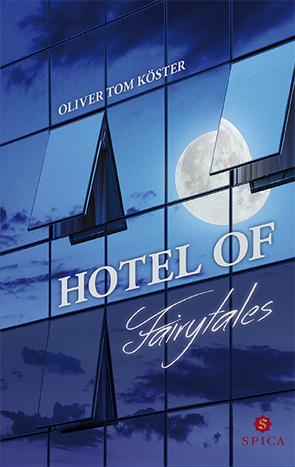 Hotel of Fairytales von Köster,  Oliver Tom