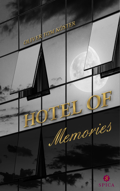 Hotel of Memories von Köster,  Oliver Tom