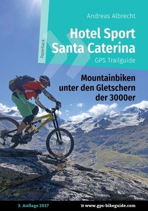 Hotel Sport Santa Caterina GPS Trailguide von Albrecht,  Andreas