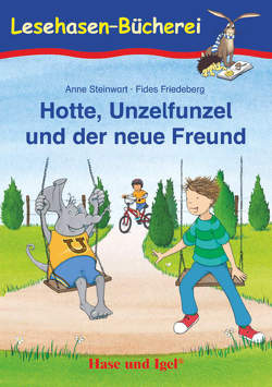 Hotte, Unzelfunzel und der neue Freund von Friedeberg,  Fides, Steinwart,  Anne