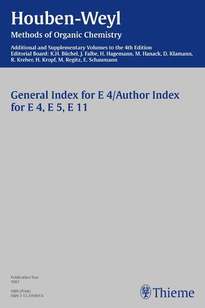 Houben-Weyl Methods of Organic Chemistry General Index E 4, E5, E 11, 4th Edition Supplement von Büchel,  Karl Heinz, Falbe,  Jürgen, Hagemann,  Herrmann, Hanack,  Michael, Klamann,  Dieter