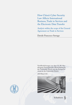 How Chinas‘ Cyber Security Law Affects International Business, Trade in Services and the Electronic data Transfer von Serrago,  Davide Francesco