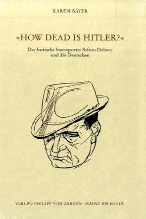 »How dead is Hitler?« von Bayer,  Karen