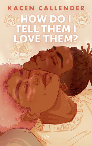 How do I tell them I love them? von Callender,  Kacen