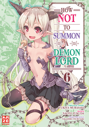 How NOT to Summon a Demon Lord – Band 6 von Fukuda,  Naoto, Tabuchi,  Etsuko und Florian Weitschies