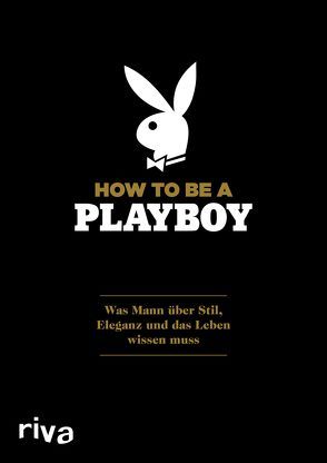 How to Be a Playboy von Riva Verlag