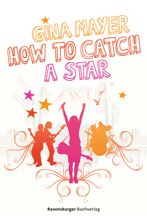 How to catch a star von Gina Mayer