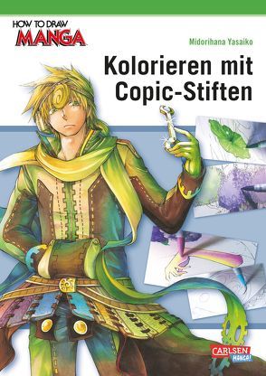 How To Draw Manga: Kolorieren mit Copic-Stiften von Yamada,  Hiro, Yasaiko,  Midorihana