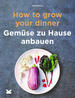 How to Grow Your Dinner von Ratinon,  Claire