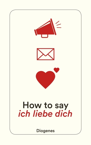 How to say ich liebe dich von von Planta,  Anna, Zanovello-Sager,  Silvia