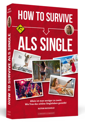 How To Survive als Single von Nusshold,  Katrin