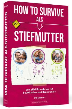 How To Survive als Stiefmutter von Kissling,  Ute