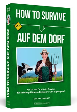 How To Survive auf dem Dorf von vom Dorf,  Kristina