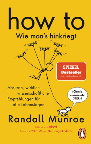 HOW TO – Wie man’s hinkriegt von Munroe,  Randall, Pannowitsch,  Ralf, Schilling,  Benjamin