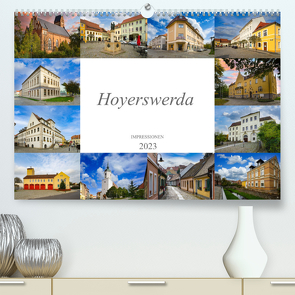 Hoyerswerda Impressionen (Premium, hochwertiger DIN A2 Wandkalender 2023, Kunstdruck in Hochglanz) von Meutzner,  Dirk