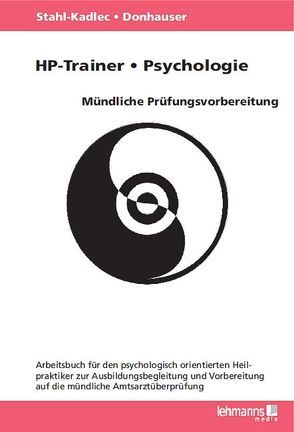 HP-Trainer – Psychologie – Mündliche Prüfungsvorbereitung von Donhauser,  Hubert, Stahl-Kadlec,  Claudia