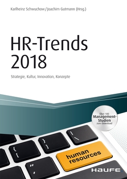 HR-Trends 2018 von Gutmann,  Joachim, Schwuchow,  Karlheinz