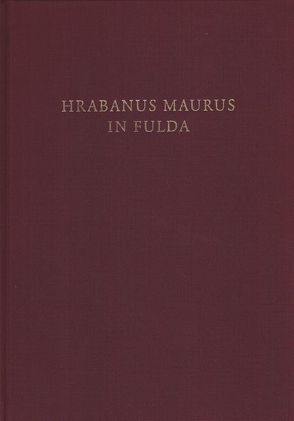 Hrabanus Maurus in Fulda von Aris,  Marc A, Bullido del Barrio,  Susana, Müller,  Christoph Gregor