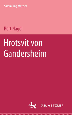 Hrotsvit von Gandersheim von Nagel,  Bert