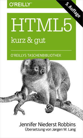 HTML5 kurz & gut von Robbins,  Jennifer Niederst