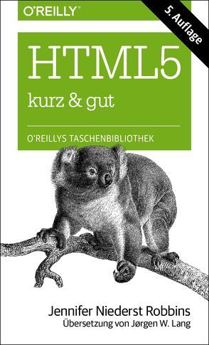 HTML5 – kurz & gut von Niederst Robbins,  Jennifer