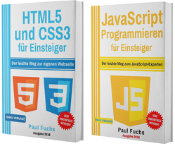 HTML5 und CSS3 für Einsteiger + JavaScript Programmieren für Einsteiger (Hardcover) von Fuchs,  Paul