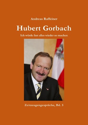 Hubert Gorbach von Raffeiner,  Andreas