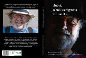 Hubsi schalt wenigstens as Liacht ei von Ametsbichler,  Hubertus