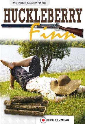 Huckleberry Finn von Twain,  Mark, Walbrecker,  Dirk