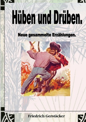 Hüben und Drüben von Gerstäcker,  Friedrich