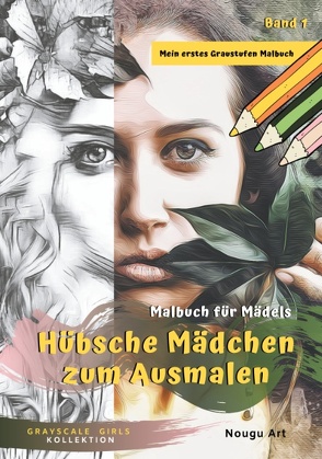 Hübsche Mädchen zum Ausmalen Malbuch für Mädels von Art,  Nougu