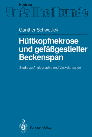 Hüftkopfnekrose und gefäßgestielter Beckenspan von Schwetlick,  Gunther, Weber,  U.