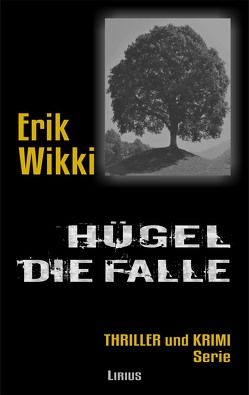 Hügel – Die Falle von Wikki,  Erik