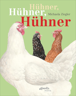 Hühner, Hühner, Hühner von Ziegler,  Michaela