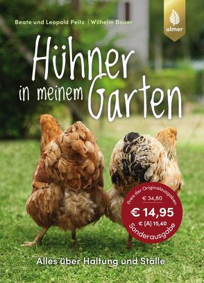 Hühner in meinem Garten von Bauer,  Wilhelm, Peitz,  Beate und Leopold