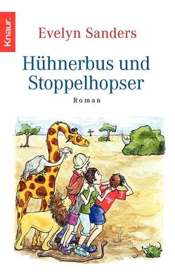 Hühnerbus und Stoppelhopser von Sanders,  Evelyn