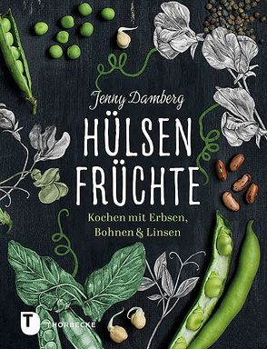 Hülsenfrüchte von Damberg,  Jenny, Essrich,  Ricarda