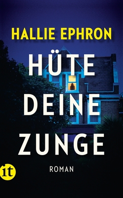 Hüte deine Zunge von Ephron,  Hallie