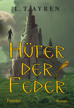 Hüter der Feder von Ayren,  L. T.