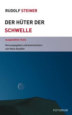 Hüter der Schwelle von Stauffer,  Hans, Steiner,  Rudolf