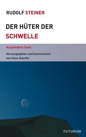 Hüter der Schwelle von Stauffer,  Hans, Steiner,  Rudolf