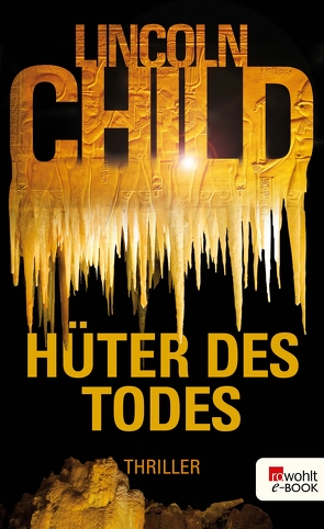 Hüter des Todes von Child,  Lincoln, Merz,  Axel