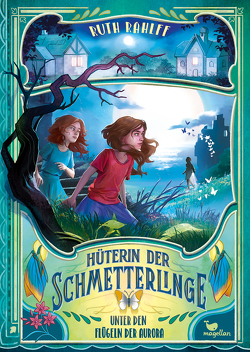 Hüterin der Schmetterlinge – Unter den Flügeln der Aurora von Hirtz,  Isabelle, Rahlff,  Ruth