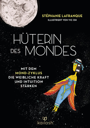 Hüterin des Mondes von Held,  Ursula, Lafranque,  Stéphanie, Oh,  Vic