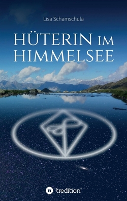 Hüterin im Himmelsee von Schamschula,  Lisa