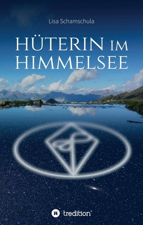 Hüterin im Himmelsee von Schamschula,  Lisa