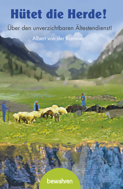 Hütet die Herde! von von der Kammer,  Albert