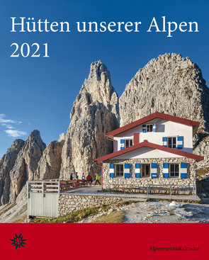 Hütten unserer Alpen 2021 von Korsch Verlag