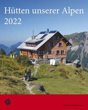 Hütten unserer Alpen 2022 von Korsch Verlag